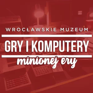 Muzeum Gry i Komputery Minionej Ery